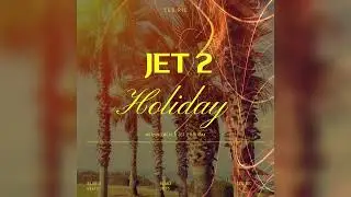 Ced Ric - Jet 2 Holiday 