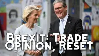 Post-Brexit: The UK-EU Reset Explained
