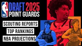 2025 NBA DRAFT SCOUTING REPORT: POINT GUARDS  w/ DRAFT GURU @FloorandCeiling | Nets Fans You Know