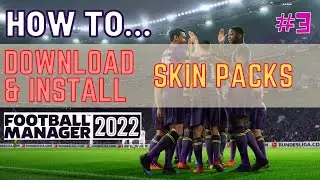 DOWNLOAD & INSTALL SKINS for FM22 | How To Football Manager 2022