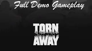 Torn Away (Demo) - 30 Minutes of Gameplay [Steam]