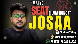 JoSAA  Counselling 2025 : Don&rsquo;t Fall for These Scams | Myths Busted and Choice Filling Strategy💥