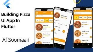 Building Pizza App In Flutter | Waxaa Sameeyay Pizza Flutter App | Af-Soomaali