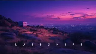 Late Shift ( dark ambient playlist )