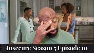 Insecure Season 5 Episode 10 Recap | 