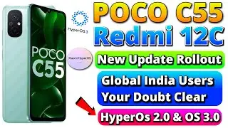 POCO C55 & Redmi 12C HyperOS 2.0 / 3.0 Update News 🔥 Global & India | New Update Rollout