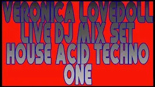 Veronica Lovedoll -LIVE DJ MIX SET ONE