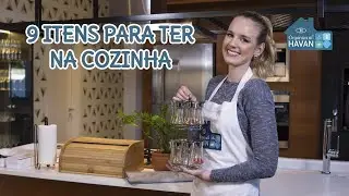 Havan | 9 ITENS PARA TER NA COZINHA