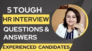 5 Tough HR Interview Questions & Answers for Experienced Candidates - Questions change with time !