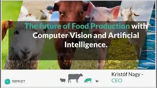 The Future of Food Production with Computer Vision and Artificial Intelligence
