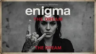 THE DREAM -- Enigma Inspired  Psychedelic Ambient AI Mix [ambient, worldbeat, 90s]