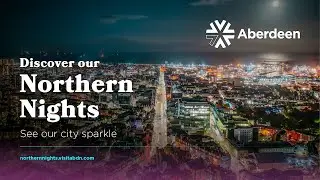 Northern Nights - See our city sparkle | VisitAberdeenshire