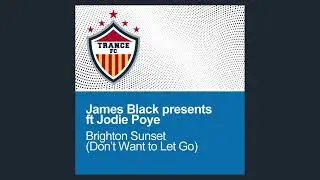 James Black presents ft Jodie Poye 'Brighton Sunset (I Don't Want To Let Go)'