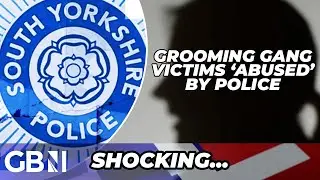 SHOCKING: Grooming gangs victims claim they were abused by police in 'horrifying' revelation