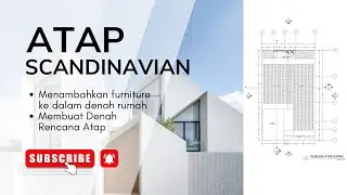 Begini Caranya Membuat Denah Rencana Atap (Tema Scandinavian House) - AutoCAD