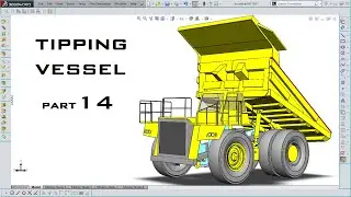 Part 14 : 3D Modeling Komatsu HD 785 [ Tipping Vessel ]