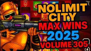 NOLIMIT CITY MAX WINS (2025 VOLUME 305)