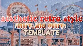 aesthetic retro style intro + outro template | no text and bg music