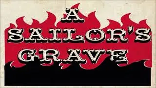 a Sailors Grave - Get Out of Here Baby