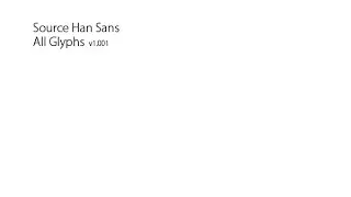 All Glyphs in Source Han Sans