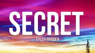 Tyler Braden - Secret (Lyrics)