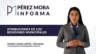 ATRIBUCIONES DE LOS REGIDORES MUNICIPALES