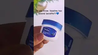Vaseline petroleum jelly 💙 Benefits| OG|Affordable| 🫶🏼