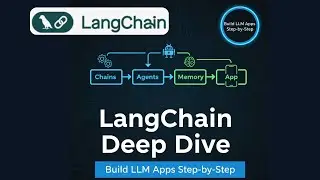 #25. LangChain Deep Dive | Build LLM Apps with Chains, Agents & Memory