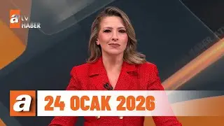 atv Ana Haber | 24 Ocak 2026
