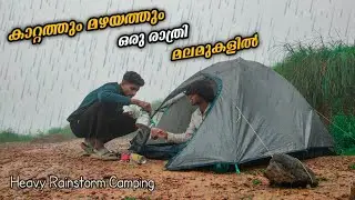 Heavy Rainstorm camping in kakkadampoyil | Relaxing Sound Of Rain | kakkadampoyil camping malayalam