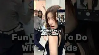 Fun things to do with friends 🤼&zwj;♀️