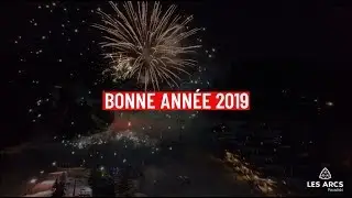 Bonne ann&eacute;e 2019 &bull; Les Arcs