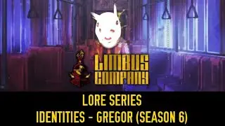NetMoverSitan Plays: Limbus Company - Lore Series: Identities - Gregor (Season 6)