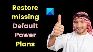 How to restore missing Default Power Plans in Windows 11