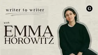 Emma Horowitz on Bold Storytelling, Collaboration, and Teaching Playwriting | Writer to Writer