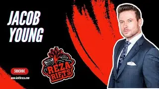 Jacob Young - Reza Rifts Podcast
