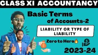 Basic Terms of Accounts ( Liability , Type of Liability ) Class 11 Accountancy