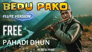 [FREE] Uttarakhandi Folk Flute: Bedu Pako Instrumental | by DIGITAL Pahadi