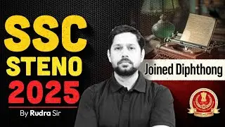SSC Steno 2025 | Joined Diphthong | By Rudra Sir