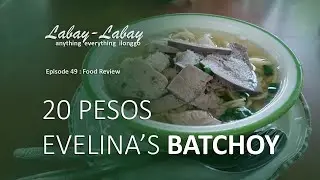 [EP49] Evelina's Batchoy Review