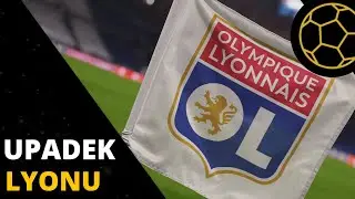 HISTORIA UPADKU OLYMPIQUE LYON - DLACZEGO WIELKI KLUB ZOSTAŁ UKARANY DEGRADACJĄ?