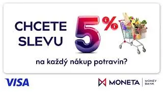 Smart karta Visa od Monety - o 5 % levněj&scaron;&iacute; n&aacute;kupy potravin