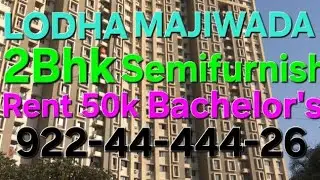 2Bhk Rent 50k Flat Bachelor Lodha Casa Royale Grande Balkum Saket Kapurbawadi kolshet Dhokali Thane 