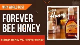 FOREVER BEE HONEY | Market Honey vs. Forever Bee Honey |