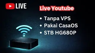 Cara Live Streaming Youtube Pakai STB dan CasaOS | Tanpa VPS #armbian #stbhg680p #casaos #hg680p