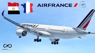 Infinite Flight GLOBAL: Cairo (CAI) to Paris (CDG) | Air France | Airbus A350-900