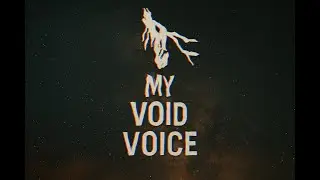 Ratix - My Void Voice (FanMade SoundTrack)