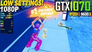 Fortnite Reload GTX 1070 + Ryzen 5 9600x - 1080p Low, Performance Mode,