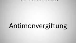 How to say antimony poisoning in German?