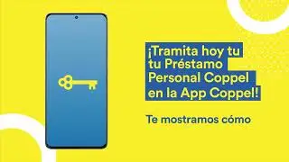 C&oacute;mo solicitar tu Pr&eacute;stamo Personal desde la App Coppel | Coppel